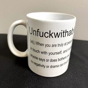 Motivational Unfuckwithable Coffee Cup White Ceramic Mug
